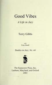 Good vibes by Terry Gibbs, Cary Ginell