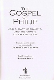 Cover of: The gospel of Philip: Jesus, Mary Magdalene, and the gnosis of sacred union