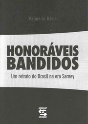 Honoráveis bandidos by Palmério Dória