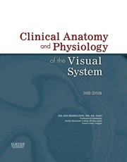 Clinical anatomy and physiology of the visual system by Lee Ann Remington