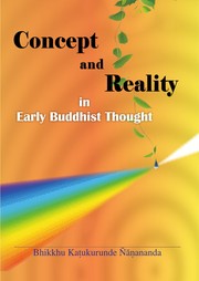 Concept and Reality in Early Buddhist Thought by Bhikkhu Nanananda