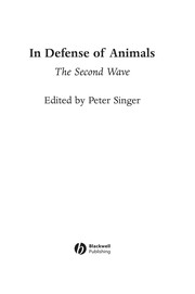 Cover of: IN DEFENSE OF ANIMALS: THE SECOND WAVE; ED. BY PETER SINGER.