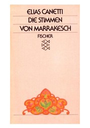 Die Stimmen von Marrakesch by Elias Canetti