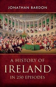 Cover of: A History of Ireland in 250 Episodes