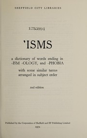 Cover of: 'Isms: a dictionary of words ending in -ism, -ology, and -phobia: with some similar terms, arranged in subject order