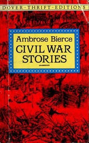 Civil War Stories [16 stories] by Ambrose Bierce