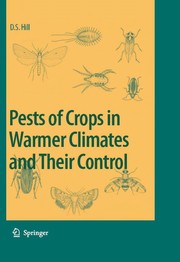 Cover of: Pests of crops in warmer climates and their control