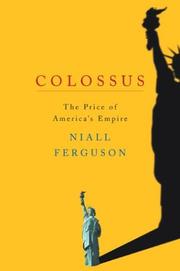 Colossus by Niall Ferguson