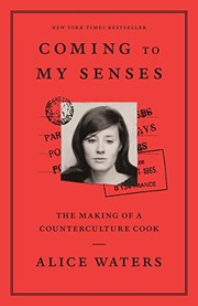 Coming to my senses by Alice Waters