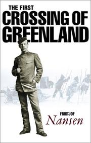 The first crossing of Greenland by Fridtjof Nansen