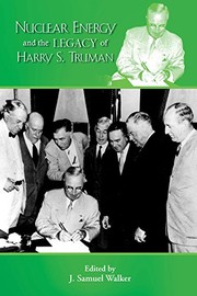 Cover of: Nuclear Energy and the Legacy of Harry S. Truman