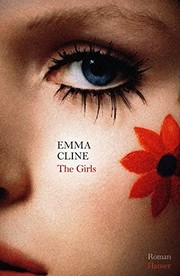 Cover of: The Girls by Emma Cline, Emma Cline