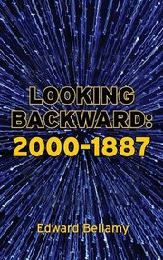 Looking Backward by Edward Bellamy