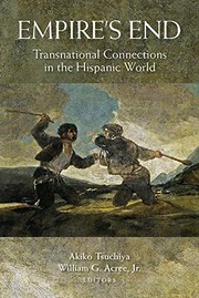 Cover of: Empire's End: Transnational Connections in the Hispanic World