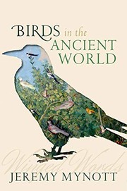 Birds in the Ancient World by Jeremy Mynott