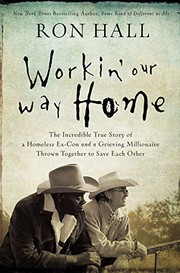 Cover of: Workin' Our Way Home by Ron Hall, Ron Hall