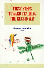 Cover of: First steps toward teaching the Reggio way by Joanne Hendrick, Joanne Hendrick