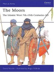 Cover of: The Moors: The Islamic West 7th-15th Centuries AD (Men-at-Arms)