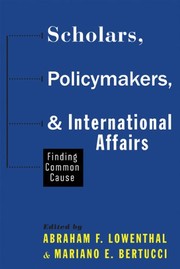 Cover of: Scholars, Policymakers, and International Affairs: Finding Common Cause