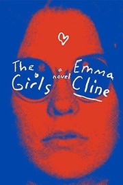 Cover of: The Girls by Emma Cline, Emma Cline