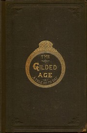 The Gilded Age by Mark Twain, Charles Dudley Warner