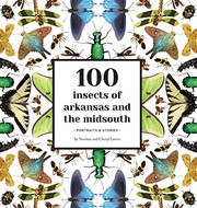 Cover of: 100 Insects of Arkansas and the Midsouth: Portraits & Stories