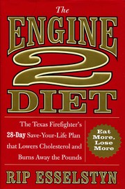 The Engine 2 Diet by Rip Esselstyn