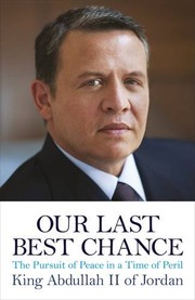 Our Last Best Chance by KING ABDULLAH II OF JORDAN