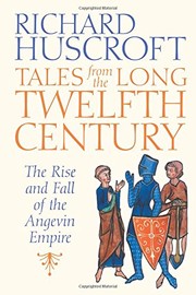 Tales From the Long Twelfth Century by Richard Huscroft