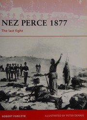 Nez Perce 1877 by Robert Forczyk