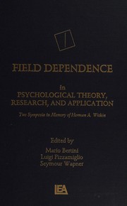 Cover of: Field dependence in psychological theory, research, and application: two symposia in memory of Herman A. Witkin