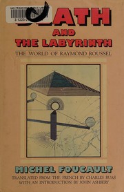 Cover of: Death and the labyrinth: the world of Raymond Roussel