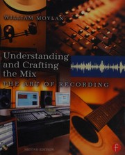 Understanding and crafting the mix by William Moylan