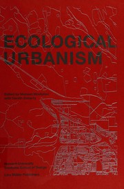 Ecological urbanism by Mohsen Mostafavi, Gareth Doherty