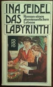 Das Labyrinth by Ina Seidel