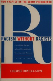 Cover of: Racism without racists: color-blind racism and the persistence of racial inequality in the United States