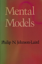 Cover of: Mental models: towards a cognitive science of language, inference and consciousness