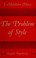 Cover of: The problem of style.