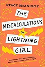 The miscalculations of Lightning Girl by Stacy McAnulty