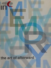 Cover of: In memory: the art of afterward : the Sidney Mishkin Gallery ... New York City, September 6-October 3, 2002