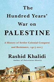 The Hundred Years' War on Palestine by Rashid Khalidi, Francisco Ramos