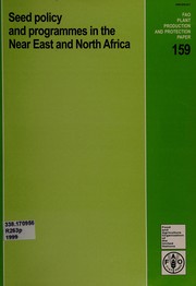 Cover of: Seed policy and programmes in the Near East and North Africa: proceedings of the Regional Technical Meeting on Seed Policy and Programmes in the Near East and North Africa : Larnaca, Cyprus, 27 June-2 July 1999