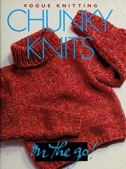 Vogue knitting chunky knits by Trisha Malcolm