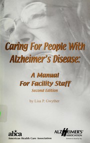 Cover of: Caring for People with Alzheimer's Disease: A Manual for Facility Staff