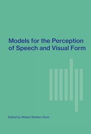 Cover of: Models for the perception of speech and visual form: proceedings of a symposium... Boston, Massachusetts, November 11-14, 1964