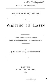 Cover of: Latin Composition: An Elementary Guide To Writing In Latin: Part I Constructions ; Part II Exercises In Translation