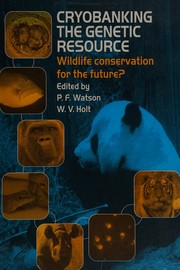 Cryobanking the genetic resource by Paul Watson, William V. Holt