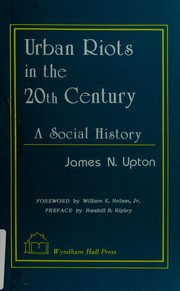 Cover of: Urban Riots in the 20th Century: A Social History (American Black Studies)