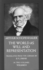 Cover of: The world as will and representation by Arthur Schopenhauer, Arthur Schopenhauer