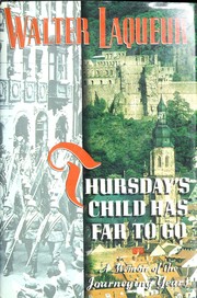 Thursday's child has far to go by Walter Laqueur